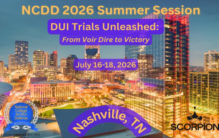 SAVE THE DATE: 2026 Summer Session - DUI Trials Unleashed: From Voir Dire to Victory